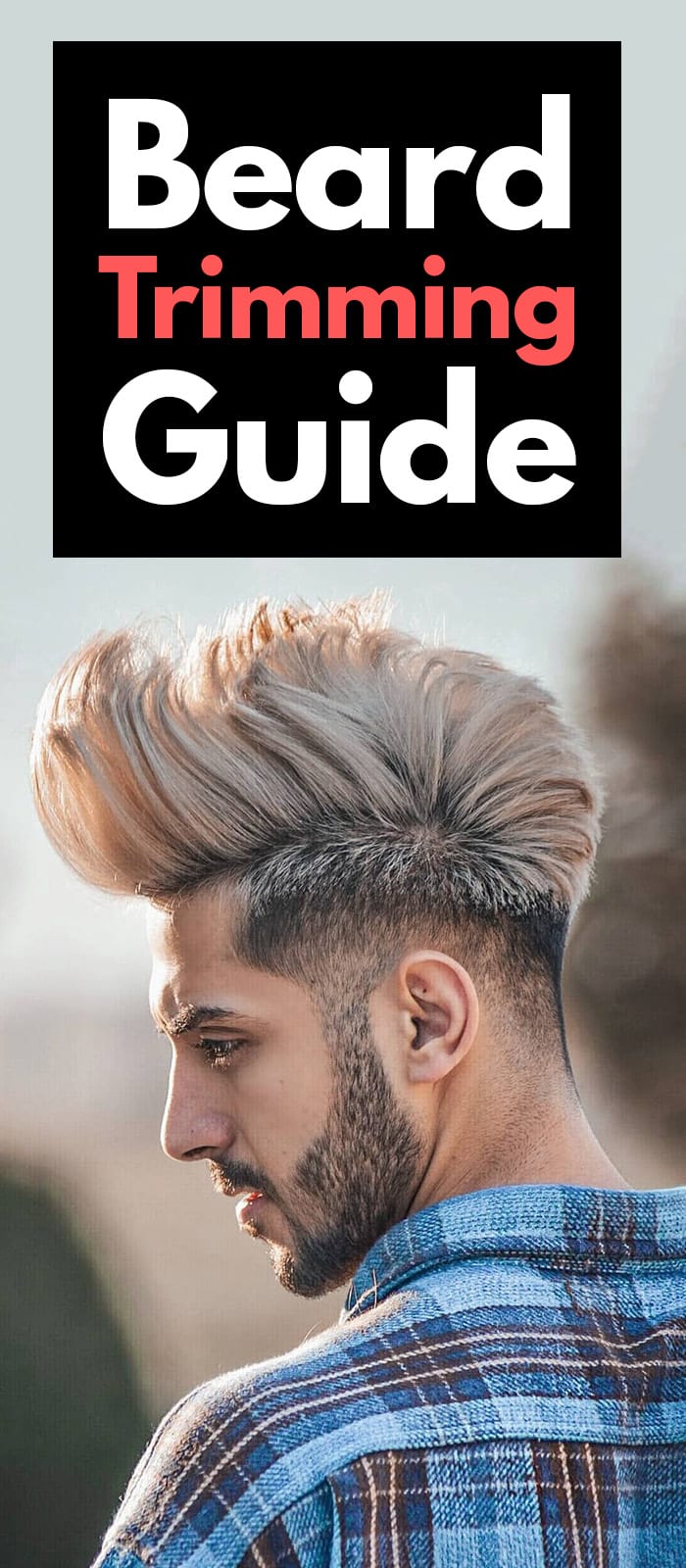 5 Simple And Easy Beard Trimming Tips That You Can Do By Yourself