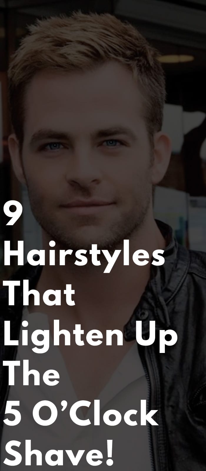 9-Hairstyles-That-Lighten-Up-The-5-O’Clock-Shave!.