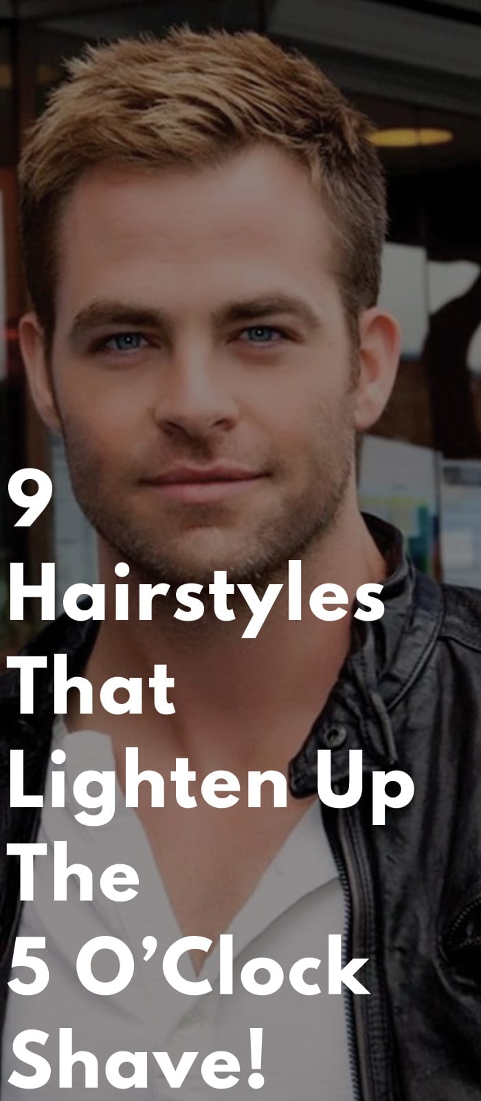 9-Hairstyles-That-Lighten-Up-The-5-O’Clock-Shave!