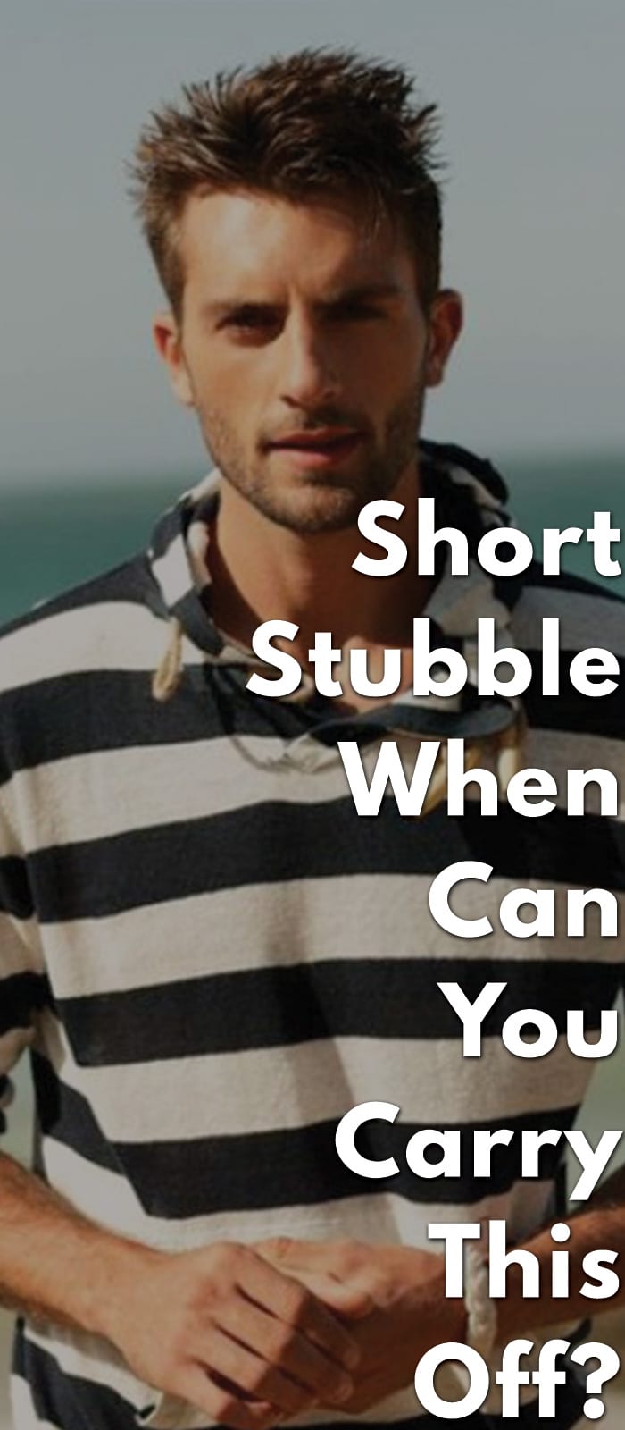 Short-Stubble-–-When-can-you-carry-this-off.