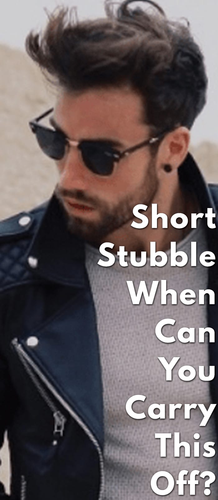 Short-Stubble-–-When-can-you-carry-this-off.